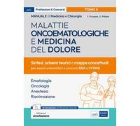 Manuale di medicina e chirurgia. Con espansione online. Con software di simulazione. Vol. 4: Malattie oncoematologiche e medicina del dolore. Sintesi, schemi teorici e mappe concettuali