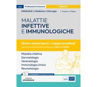 Manuale di medicina e chirurgia. Con espansione online. Con software di simulazione. Vol. 5: Malattie infettive e immunologiche. Sintesi, schemi teorici e mappe concettuali