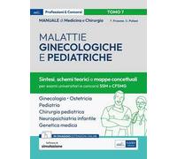 Manuale di medicina e chirurgia. Con espansione online. Con software di simulazione. Vol. 7: Malattie ginecologiche e pediatriche. Sintesi, schemi teorici e mappe concettuali