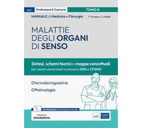 Manuale di medicina e chirurgia. Con espansione online. Con software di simulazione. Vol. 8: Malattie degli organi di senso. Sintesi, schemi teorici e mappe concettuali