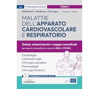 Manuale di Medicina e Chirurgia - Tomo 1: Malattie dell'apparato cardiovascolare e respiratorio. Schemi teorici e mappe concettuali: Vol. 1