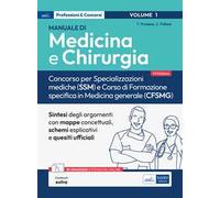 Manuale di Medicina e Chirurgia. Concorso per Specializzazioni mediche (SSM) e Corso di formazione specifica in Medicina generale (CFSMG). Con estensioni online