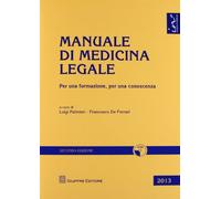 Manuale di medicina legale. Per una formazione, per una conoscenza. Con CD-ROM