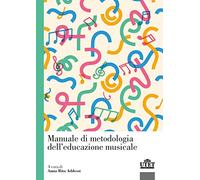 Manuale di metodologia dell'educazione musicale