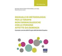 Manuale di metodologia per le terapie non farmacologiche con le persone affette da demenza. L'esempio concreto della terapia della bambola empatica