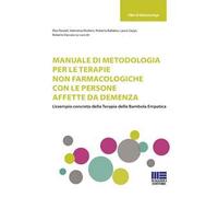Manuale di metodologia per le terapie non farmacologiche con le persone affette da demenza. L'esempio concreto della terapia della bambola empatica
