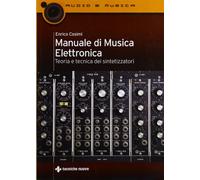 Manuale di musica elettronica. Teoria e tecnica dei sintetizzatori