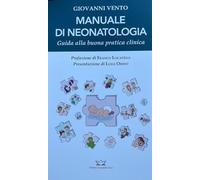 Manuale di neonatologia. Guida alla buona pratica clinica