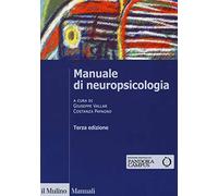 Manuale di neuropsicologia clinica. Clinica ed elementi di riabilitazione