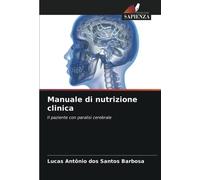 Manuale di nutrizione clinica: Il paziente con paralisi cerebrale