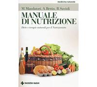 Manuale di nutrizione. Diete e terapie naturali per il nutrizionista