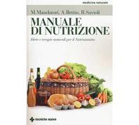 Manuale di nutrizione. Diete e terapie naturali per il nutrizionista