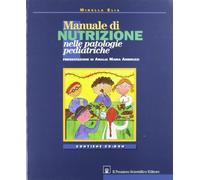 Manuale di nutrizione nelle patologie pediatriche. Con CD-ROM