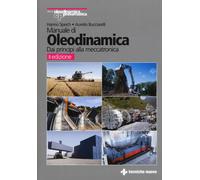 Manuale di oleodinamica. Principi, componenti, circuiti, applicazioni - Sp...