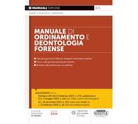 MANUALE DI ORDINAMENTO E DEONTOLOGIA FORENSE. TUTTI GLI AGGIORNAMENTI DELLE PIU'