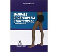 Manuale di osteopatia strutturale. L'arto inferiore