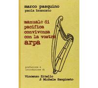 Manuale di pacifica convivenza con la vostra arpa