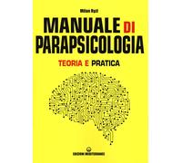 Manuale di parapsicologia. Teoria e pratica - [Edizioni Mediterranee]