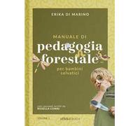 Manuale di pedagogia forestale per bambini selvatici