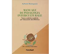 Manuale di pedagogia interculturale. Tracce, pratiche e politiche per l'educazione alla differenza