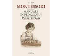 Manuale di pedagogia scientifica: Edizione annotata e illustrata
