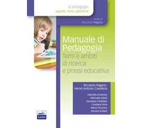 Manuale di pedagogia. Temi e ambiti di ricerca e prassi educativa