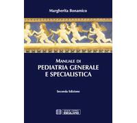 Manuale di pediatria generale e specialistica