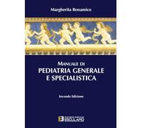 Manuale di Pediatria Generale e Specialistica