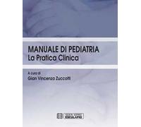 Manuale di pediatria. La pratica clinica