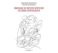 Manuale di perizie grafiche su base grafologica