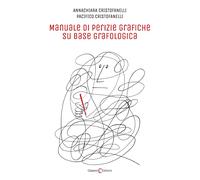 Manuale di perizie grafiche su base grafologica
