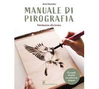 Manuale di pirografia. Introduzione alla tecnica. Con QR Code