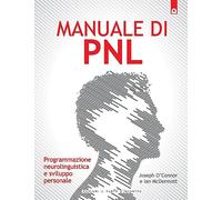 Manuale Di Pnl Programmazione Neurolinguistica
