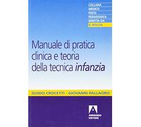 Manuale di pratica clinica e teoria della tecnica. Infanzia