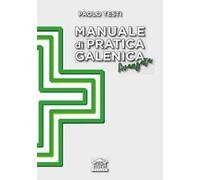 Manuale di pratica galenica avanzata