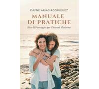 Manuale di Pratiche: Rito di passaggio per giovani mooderne
