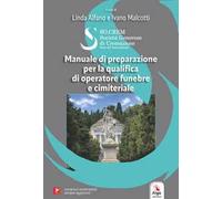 Manuale di preparazione per la qualifica di operatore funebre e cimiteriale. Con Contenuto digitale per accesso online