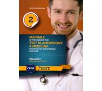 Manuale di presentazione per i test di ammissione e medicina odontoiatria e professioni sanitarie. Materie scientifiche (Vol. 2)