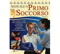 Manuale di primo soccorso. Ediz. a colori: 1