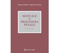 MANUALE DI PROCEDURA PENALE - TONINI PAOLO, CONTI CARLOTTA - Giuffrè