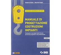 Manuale di progettazione costruzioni impianti. NTC 2018. Per gli Ist. tecnici e professionali. Con e-book. Con espansione online. Con DVD-ROM