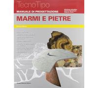Manuale di progettazione. Marmi e pietre. Con aggiornamento online