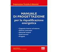 Manuale Di Progettazione Per La Riqualificazione Energetica - Paolo De Martin