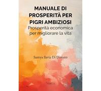 Manuale di Prosperità per Pigri Ambiziosi