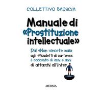 Manuale di «Prostituzione intellectuale»: Dal «Non vincete mai» agli «Scudetti di cartone»: il racconto di anni e anni di attacchi all’Inter