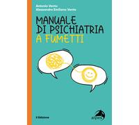 Manuale di psichiatria a fumetti - Vento Alessandro Emiliano, Vento Antonio