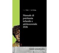 Manuale di psichiatria infantile e adolescenziale 2026