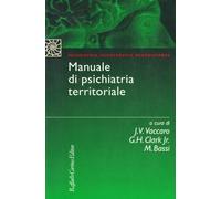 Manuale di psichiatria territoriale - Vaccaro Jerome, Clark Gordon, Bassi ...