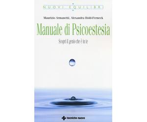 Manuale di psicoestesia. Scorpi il genio che è in te - Armanetti Maurizio,...