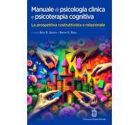Manuale di psicologia clinica e psicoterapia cognitiva. La prospe